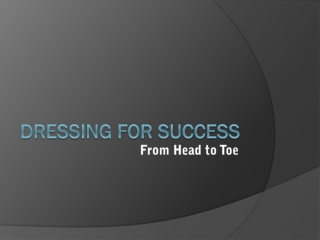 Dressing for Success