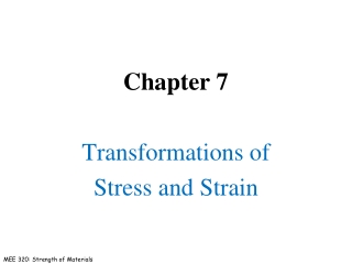 Chapter 7 Transformations of Stress and Strain