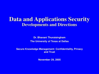 Data and Applications Security Developments and Directions