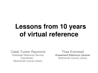 Lessons from 10 years of virtual reference