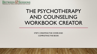 The Psychotherapy and Counseling Workbook Creator