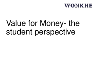 Value for Money- the student perspective