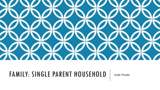 Family: Single parent household