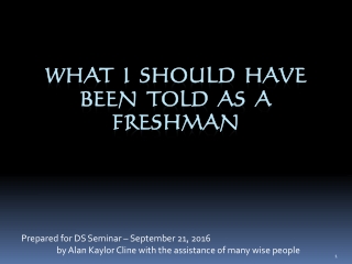 What I should have been told as a freshman