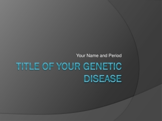 Title of your genetic disease
