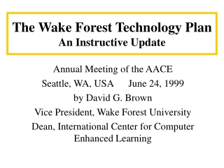 The Wake Forest Technology Plan An Instructive Update