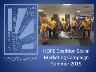 HOPE Coalition Social Marketing Campaign Summer 2015