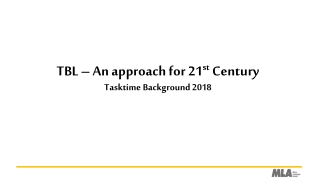 TBL – An approach for 21 st Century Tasktime Background 2018