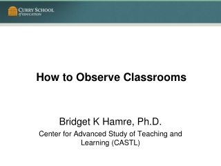 How to Observe Classrooms