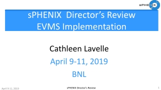 sPHENIX Director’s Review EVMS Implementation