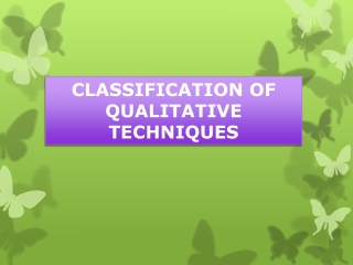 CLASSIFICATION OF QUALITATIVE TECHNIQUES