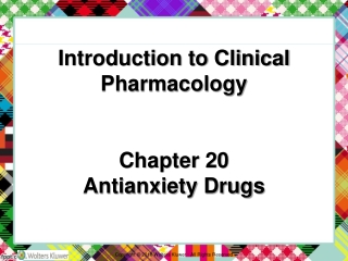 Introduction to Clinical Pharmacology Chapter 20 Antianxiety Drugs