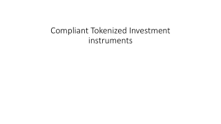 Compliant Tokenized Investment instruments