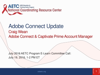 Adobe Connect Update Craig Wean Adobe Connect &amp; Captivate Prime Account Manager