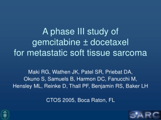 A phase III study of gemcitabine ± docetaxel for metastatic soft tissue sarcoma