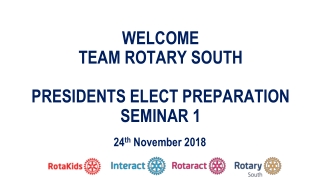 Welcome Team Rotary South Presidents Elect Preparation Seminar 1