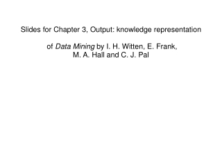 Slides for Chapter 3, Output: knowledge representation