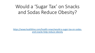 Would a ‘Sugar Tax’ on Snacks and Sodas Reduce Obesity?