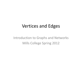 Vertices and Edges