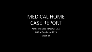 MEDICAL HOME CASE REPORT