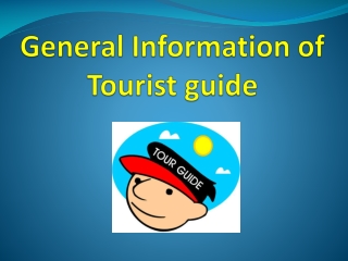 General Information of Tourist guide