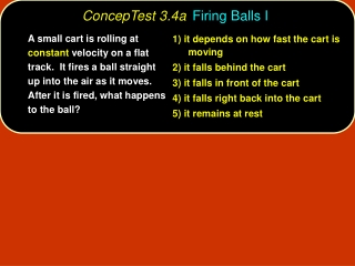 ConcepTest 3.4a	 Firing Balls I