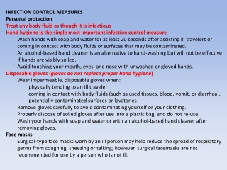 INFECTION CONTROL MEASURES Personal protection Treat any body fluid as though it is infectious