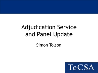 Adjudication Service and Panel Update