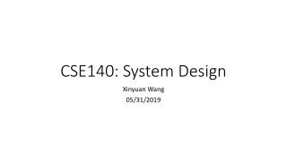 CSE140: System Design