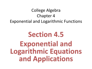 College Algebra Chapter 4 Exponential and Logarithmic Functions