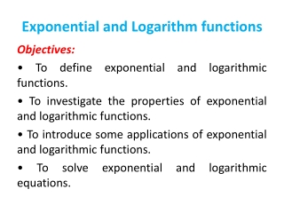 Exponential and Logarithm functions