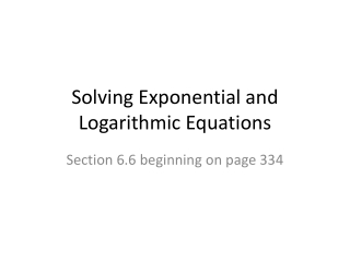 Solving Exponential and Logarithmic Equations