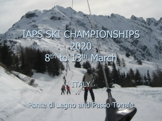 IAPS SKI CHAMPIONSHIPS 2020 8 th to 13 th March