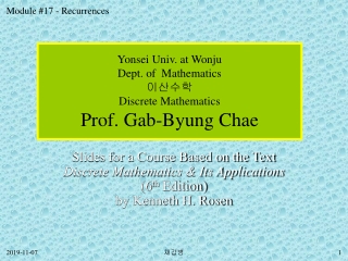 Yonsei Univ. at Wonju Dept. of Mathematics 이산수학 Discrete Mathematics Prof. Gab-Byung Chae