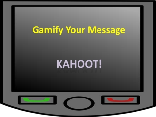 Gamify Your Message