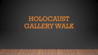 Holocaust Gallery Walk