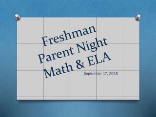 Freshman Parent Night Math &amp; ELA