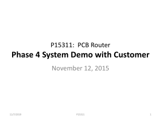 P15311: PCB Router Phase 4 System Demo with Customer