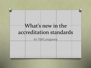 What’s new in the accreditation standards