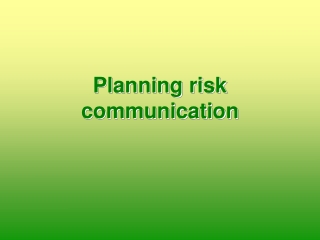 Planning risk communication