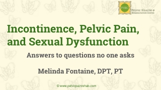 Incontinence, Pelvic Pain, and Sexual Dysfunction