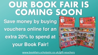 OUR BOOK FAIR IS COMING SOON