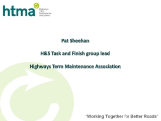 Pat Sheehan H&amp;S Task and Finish group lead Highways Term Maintenance Association