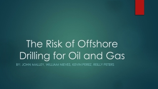 The Risk of Offshore Drilling for Oil and Gas