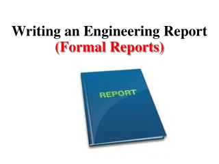 Writing an Engineering Report (Formal Reports)