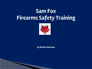 Sam Fox Firearms Safety Training by Dennis Norman