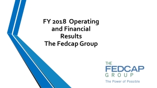 FY 2018 Operating and Financial Results The Fedcap Group