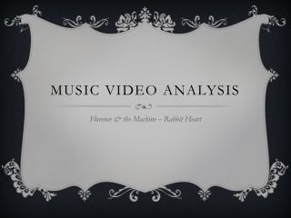 MUSIC VIDEO ANALYSIS