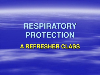 RESPIRATORY PROTECTION