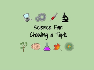 Science Fair: Choosing a Topic